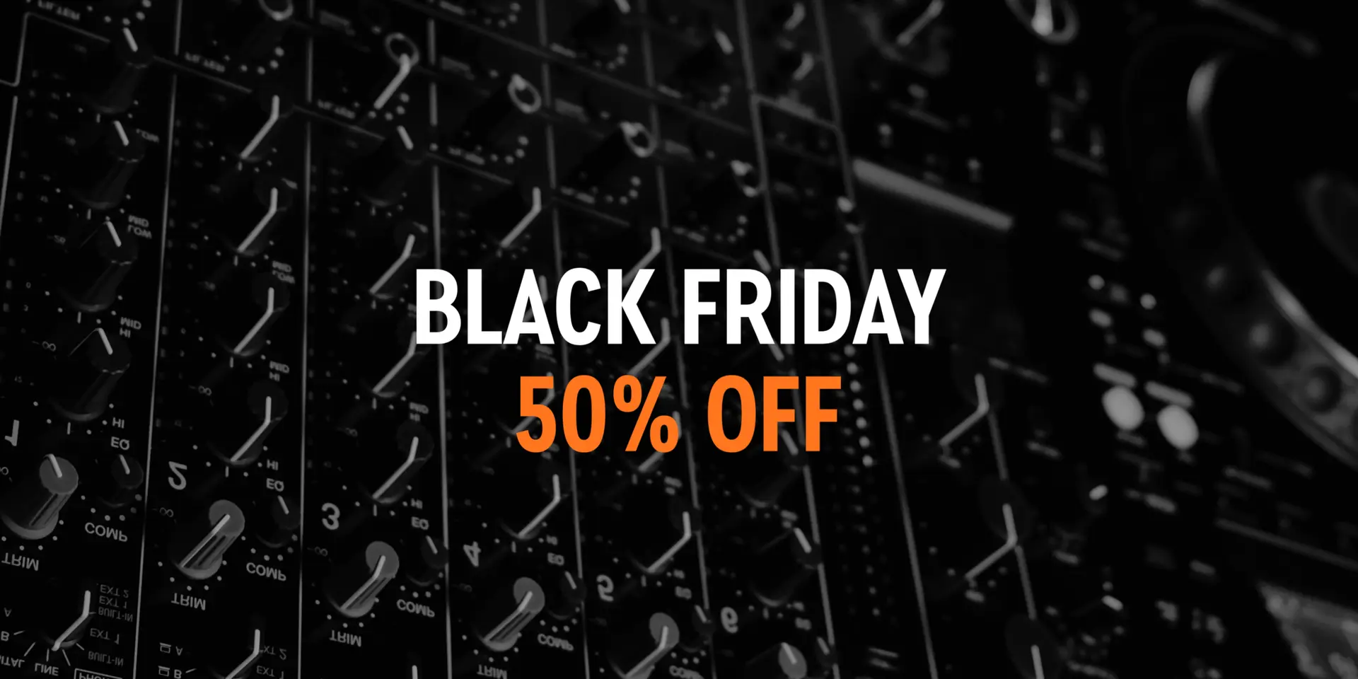 CYBER MONDAY & 
Black Friday 50% off
