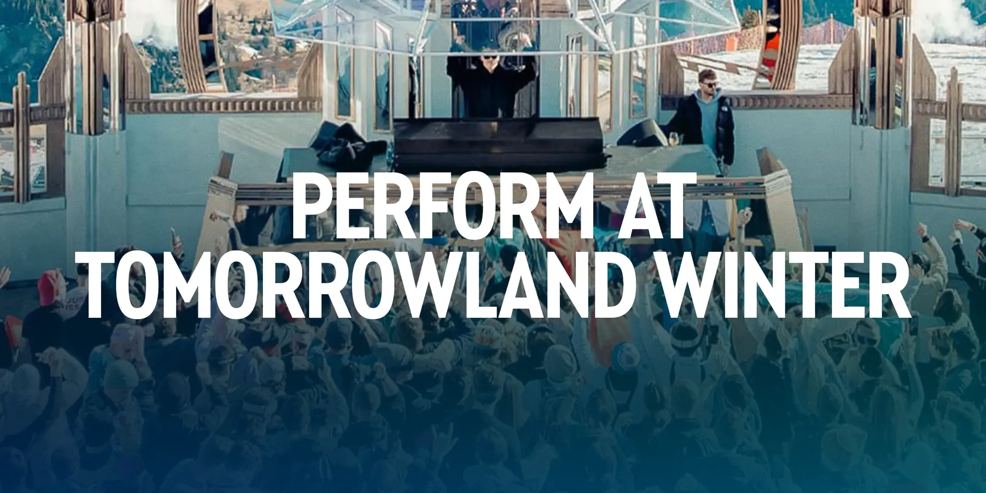 Perform at Tomorrowland Winter 2025